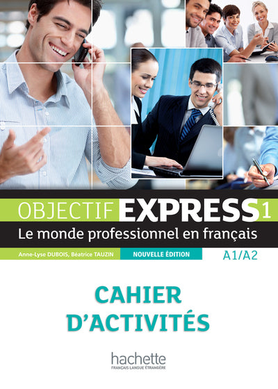 Objectif Express 1 NE- Cahier d'activités (A1/A2)