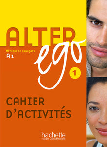 Alter Ego 1 - Cahier d'activités (A1)