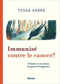 Immunisé contre le cancer ?