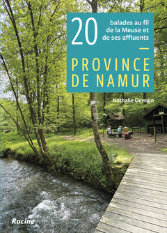 20 balades au fil de la Meuse et de ses affluents
