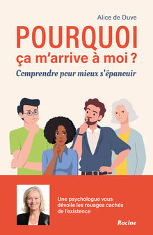 Pourquoi ça m'arrive à moi?