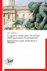 La guerre civile dans le roman d'Afrique noire francophone