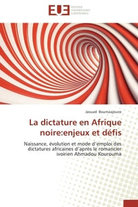 La dictature en Afrique noire : enjeux et défis