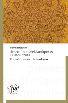 Entre l'Iran préislamique et l'islam chiite
