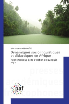 Dynamiques sociolinguistiques et didactiques en Afrique