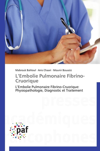 L'embolie pulmonaire fibrino-cruorique
