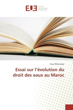Essai sur l'évolution du droit des eaux au Maroc