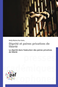 Dignité et peines privatives de liberté