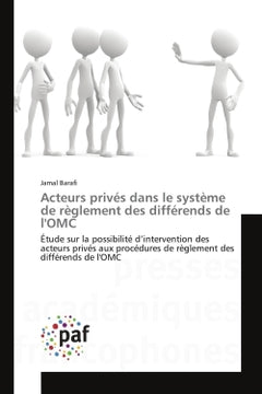 Acteurs prives dans le systeme de reglement des differends de l'OMC