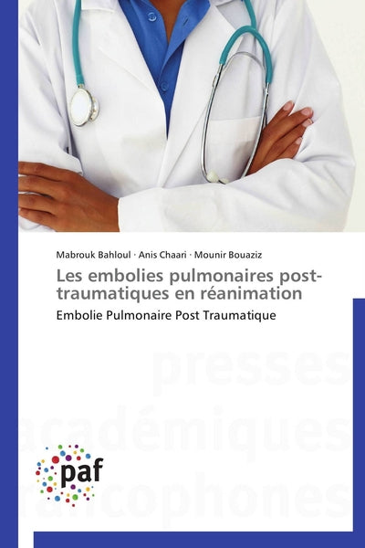 Les embolies pulmonaires post-traumatiques en réanimation