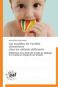 Les troubles de l oralité alimentaire   chez les enfants déficients