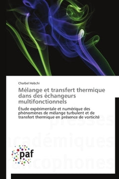 Mélange et transfert thermique dans des échangeurs multifonctionnels