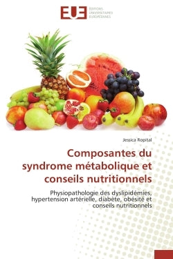 Composantes du syndrome métabolique et conseils nutritionnels