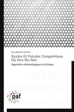 Kystes et fistules congénitaux du dos du nez