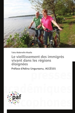 Le vieillissement des immigrés vivant dans les régions éloignées