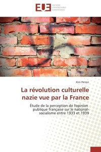 La révolution culturelle nazie vue par la france