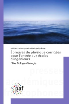 Epreuves de physique corrigees pour l'entree aux ecoles d'ingenieurs