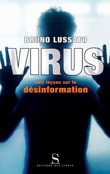 Virus: Huit leçons sur la désinformation