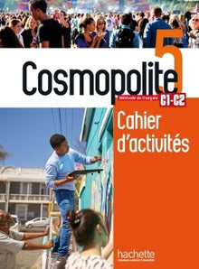 Cosmopolite 5 - Cahier de perfectionnement