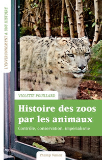 Histoire des zoos par les animaux - Impérialisme, contrôle