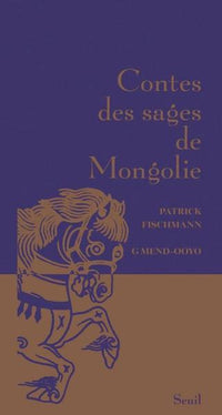 Contes des sages de Mongolie