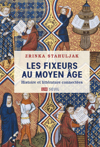 Les fixeurs au Moyen Âge