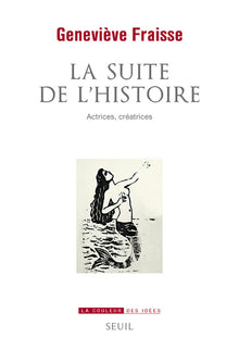 La Suite de l'Histoire: Actrices, créatrices