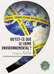 qu'est-ce que le crime environnemental ?