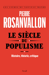 Le siècle du populisme