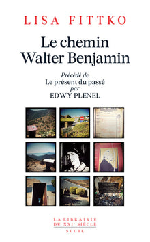 Le chemin Walter Benjamin: Souvenirs 1940-1941