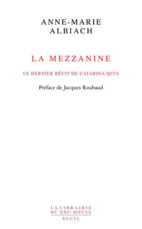 La mezzanine, le dernier récit de Catarina Quia