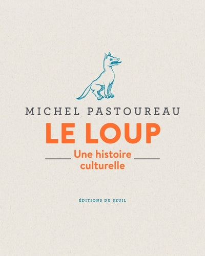 Le loup: une histoire culturelle