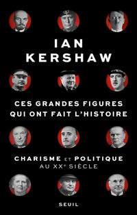 Ces grandes figures qui ont fait l'histoire