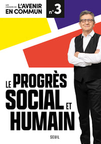 Le progrès social et humain: Les cahiers de l'avenir en commun N°3