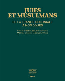 juifs et musulmans de la france coloniale à nos jours