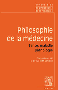 Textes cles de philosophie de la medecine