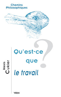Qu'est-ce-que le travail ?