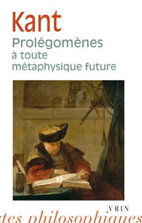 Prolegomènes à toute métaphysique future qui pourra se présenter comme science