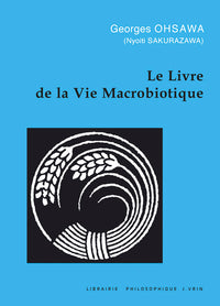 Le livre de la vie macrobiotique