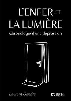 L'Enfer et la Lumière - Chronologie d'une dépression