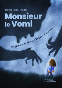Monsieur le Vomi - Ou quand une phobie s'empare d'une vie...