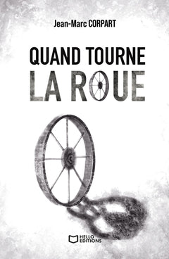Quand tourne la roue