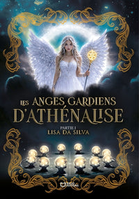 Les Anges Gardiens d'Athénalise - Partie I