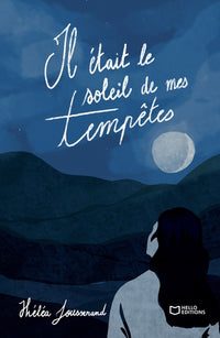 Il était le soleil de mes tempêtes