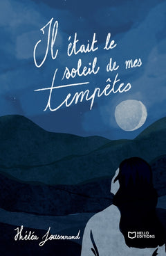 Il était le soleil de mes tempêtes
