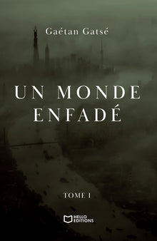 Un monde enfadé - Tome I