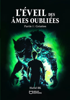 L'éveil des âmes oubliées - Partie 1 : Création