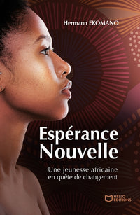 Espérance nouvelle - Une jeunesse africaine en quête de changement