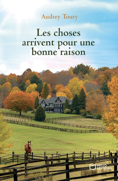 Les choses arrivent pour une bonne raison