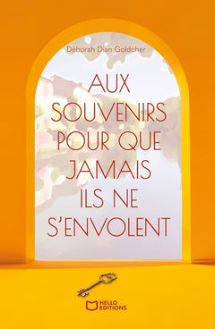 Aux souvenirs pour que jamais ils ne s'envolent